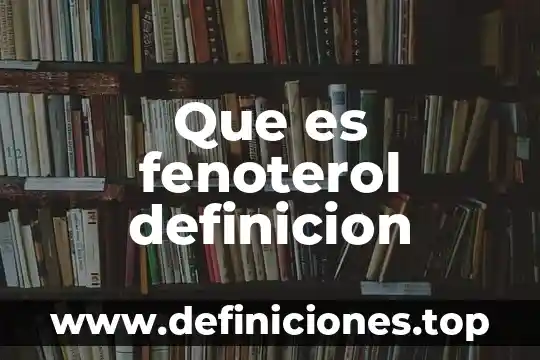 Que es fenoterol definicion