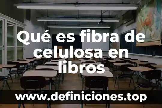 Qué es mejor la fibra soluble o insoluble 4 Qué es fibra de celulosa en libros