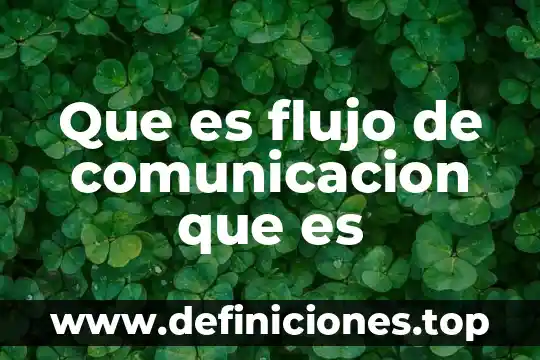 Libros de que es la comunicaci贸n 8 Que es flujo de comunicacion que es