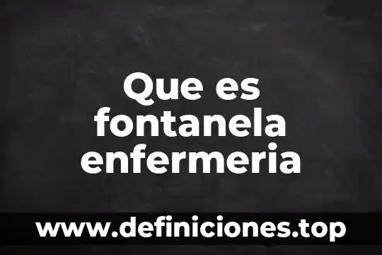 Que es fontanela enfermeria