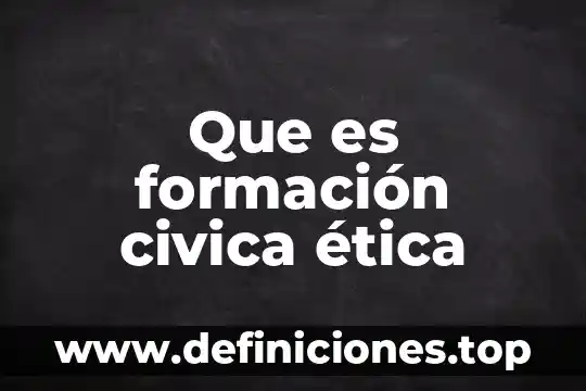 Que es formación civica ética