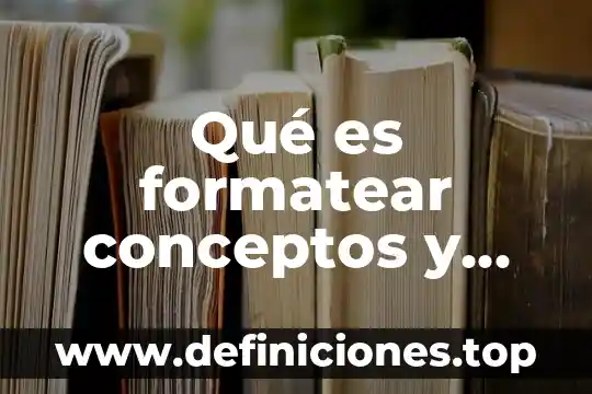 Qué es conceptos del cuidador primario 7 Qué es formatear conceptos y pasos
