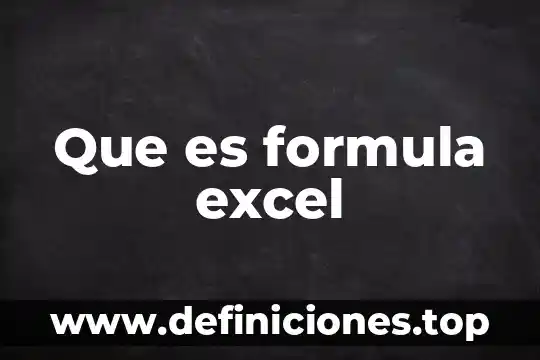Para que es la formula gráfica 7 Que es formula excel