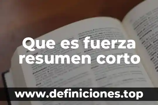 Que es un adjetivo corto ingles 8 Que es fuerza resumen corto