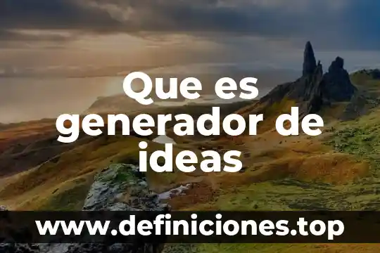 Que es ideas de investigacion sampieri 6 Que es generador de ideas