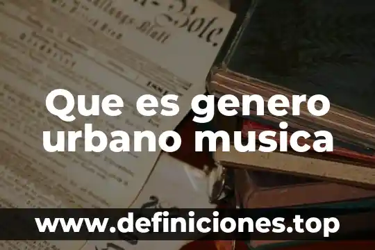 Que es el genero shoujo 6 Que es genero urbano musica