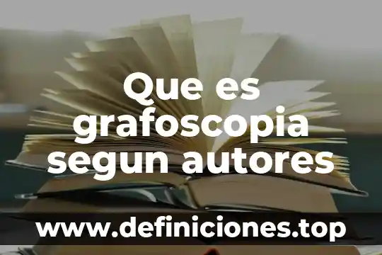 Que es una empresa comercial segun autores 7 Que es grafoscopia segun autores