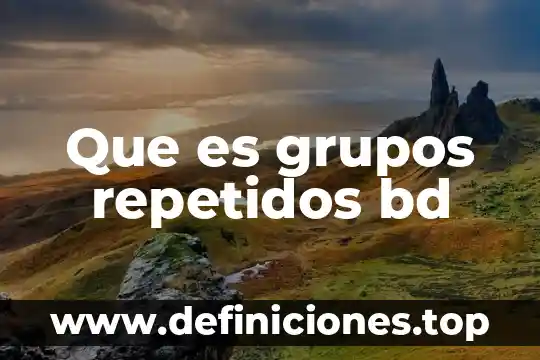 Que es un regidor de grupos vulnerables 8 Que es grupos repetidos bd