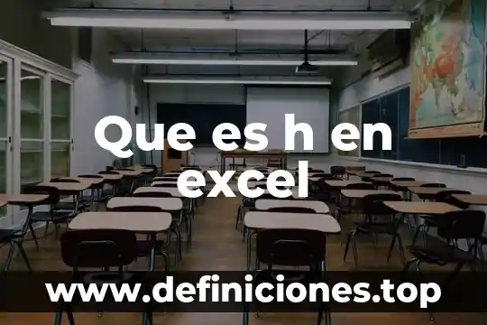 Funciones de hora en Excel que es 3 Que es h en excel
