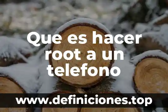 Lo sencillo que es hacer un verso 4 Que es hacer root a un telefono