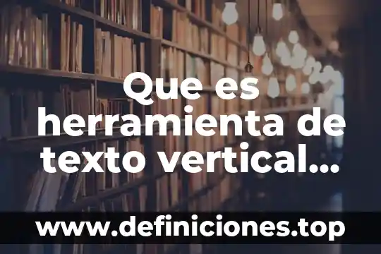 Qué es el programa de Adobe Illustrator CC 4 Que es herramienta de texto vertical illustrator
