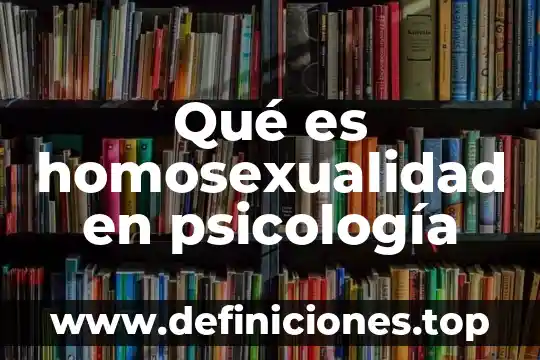 Qué es homosexualidad en psicología
