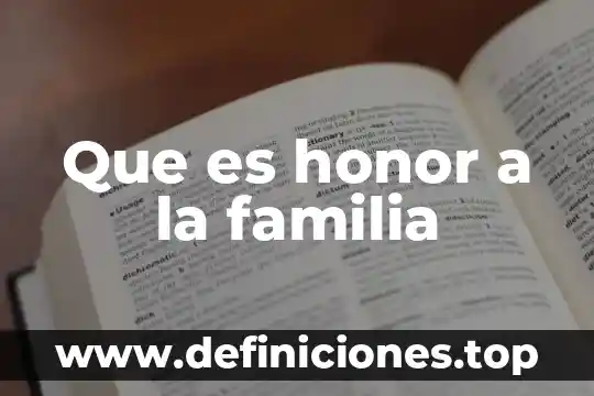 Que es el ciclo de vida de la familia 5 Que es honor a la familia