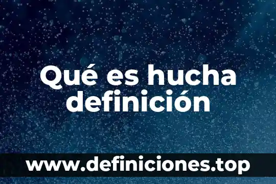 Qué es hucha definición