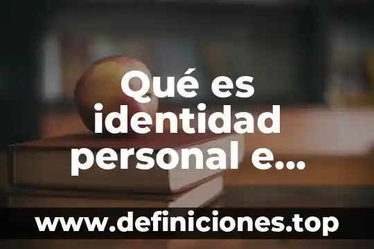 Qué es identidad personal e identidad colectiva
