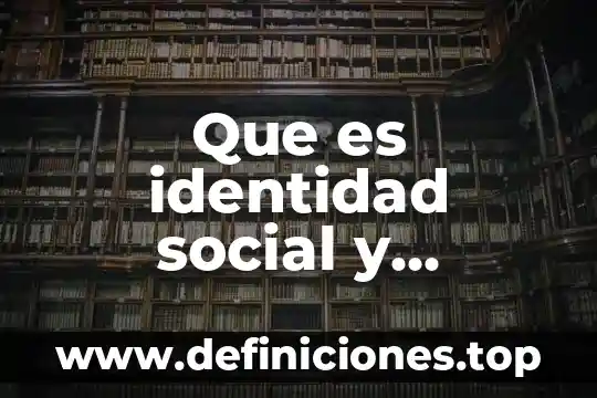 Que es identidad social y individual