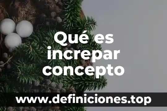 Qué es increpar concepto