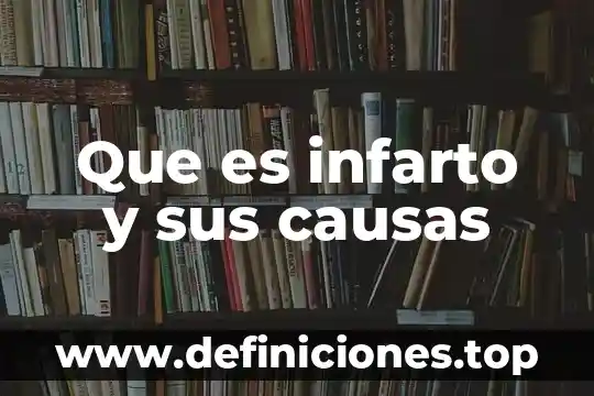 Que es bueno para prevenir un infarto 3 Que es infarto y sus causas