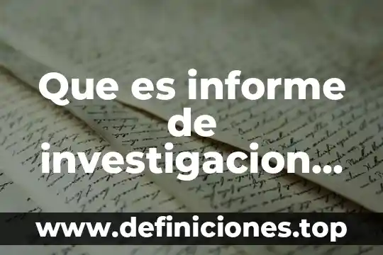 Que es informe de investigacion slideshare