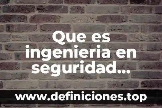 Gesti贸n laboral que es 7 Que es ingenieria en seguridad laboral e higiene ambiental
