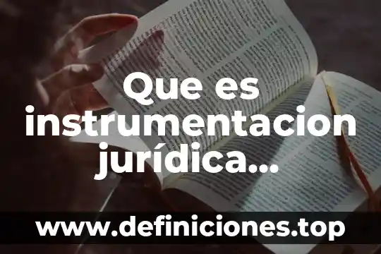 Que es nivel instrumentacion industrial 8 Que es instrumentacion jurídica mexico