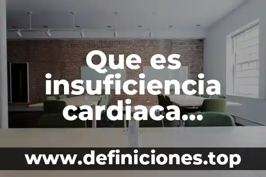 Que es insuficiencia cardiaca funcional