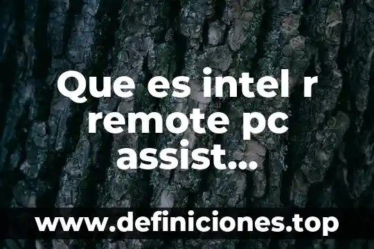 Que es intel r remote pc assist technology sol com3