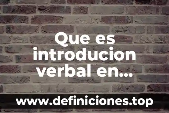 Que es introducion verbal en ingles