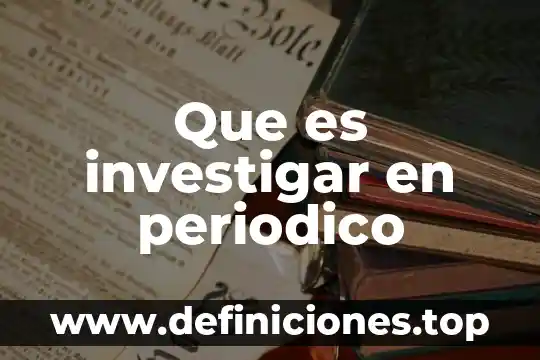 Que es la bandera de un periodico 7 Que es investigar en periodico
