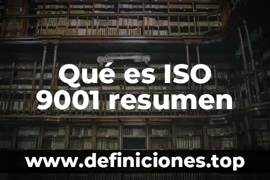 Qué es ISO 9001 resumen