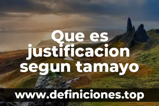 Que es el conocimiento segun mario tamayo 6 Que es justificacion segun tamayo