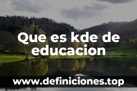 Que es fe yahoo 4 Que es kde de educacion