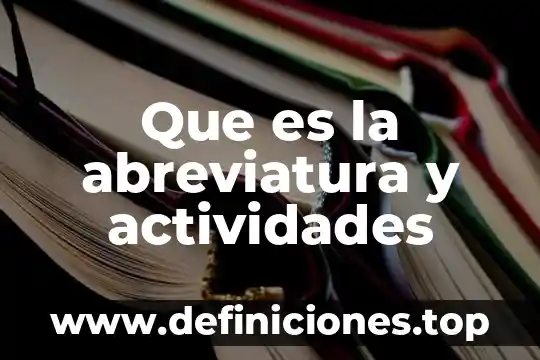 Que es y que activedades comtemplan las actividades primarias 6 Que es la abreviatura y actividades