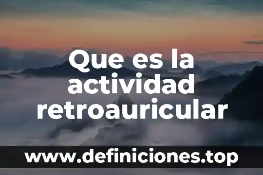 Que es firma firma en razones de actividad 5 Que es la actividad retroauricular