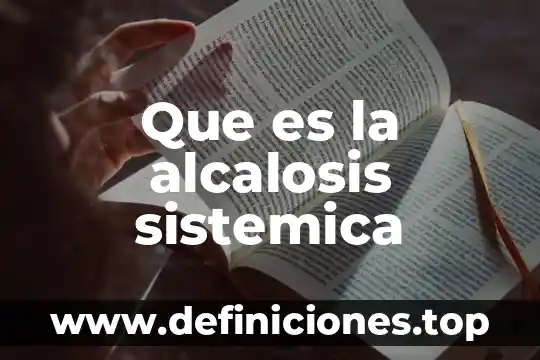 Que es la jurisprudencia tecnica sistemica 3 Que es la alcalosis sistemica