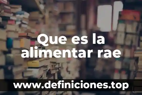Qué es la lógica en el diccionario rae 6 Que es la alimentar rae
