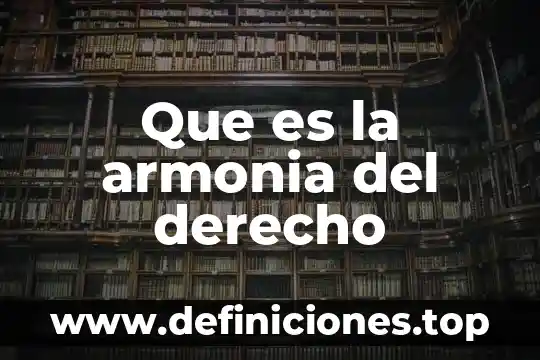 Que es poblacion en derecho 3 Que es la armonia del derecho