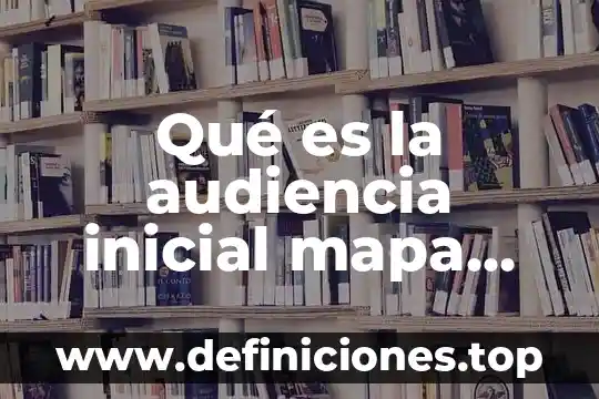 Que es la biotecnologia mapa conceptual 4 Qué es la audiencia inicial mapa conceptual prezi