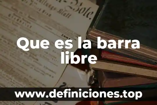 Que es la libre competencia ejemplo 7 Que es la barra libre