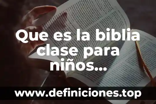 Que es la biblia clase para niños ilustraciones