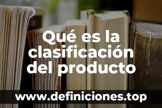 Qué es un reactivo y producto químico 5 Qué es la clasificación del producto