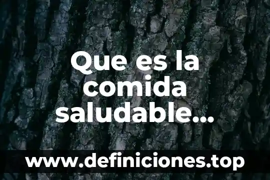 Qué es la santidad explicación para niños 3 Que es la comida saludable explicacion para niños