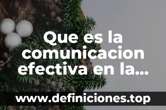 Que es la comunicacion efectiva en la psicologia
