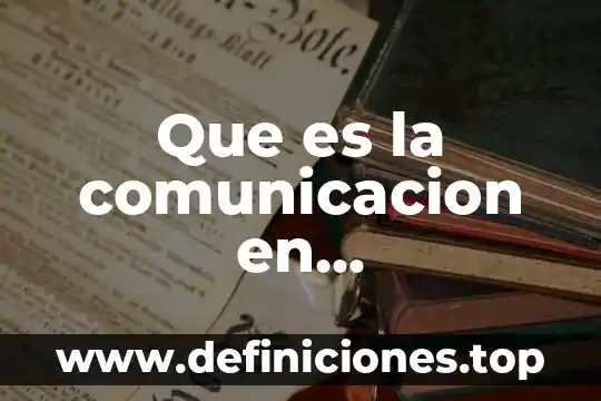 Que es el top trends comunicación 8 Que es la comunicacion en telecomunicaciones
