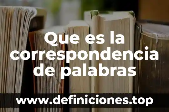 Que es ambiguedad de palabras 4 Que es la correspondencia de palabras