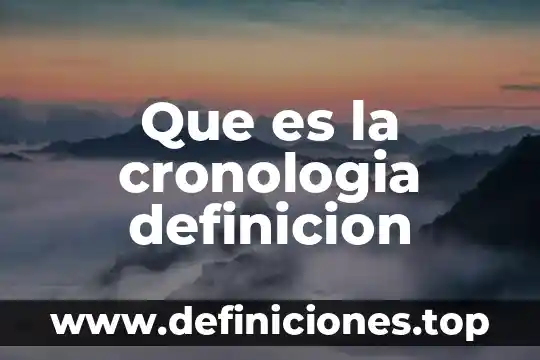 Que es la cronologia definicion