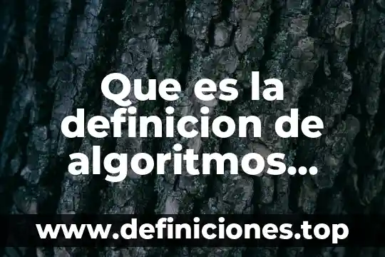 Qué es la densidad significado 5 Que es la definicion de algoritmos computacionales