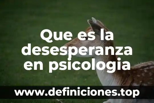 Que es la desesperanza en psicologia