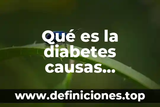 Que es la discriminacion y el racismo yahoo 8 Qué es la diabetes causas síntomas tratamiento y prevención