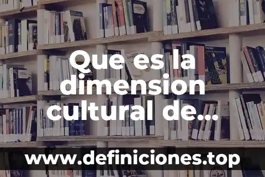 Que es la dimension etico axiologica configuradora de sujetos sociales 3 Que es la dimension cultural de empresarial